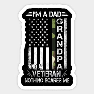 I'm A Dad Grandpa And A Veteran Nothing Scares Me Sticker